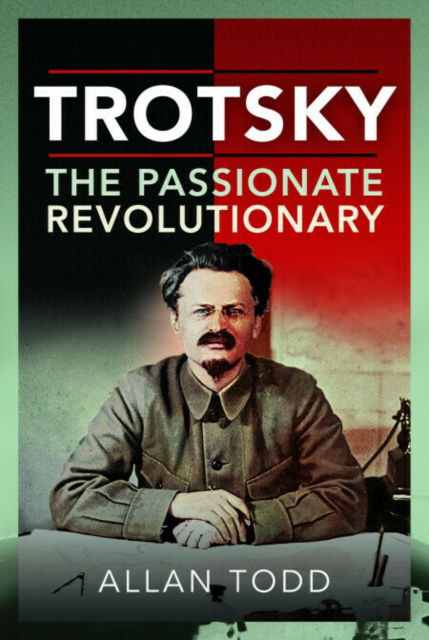 Cover for Allan Todd · Trotsky, The Passionate Revolutionary (Paperback Book) (2025)