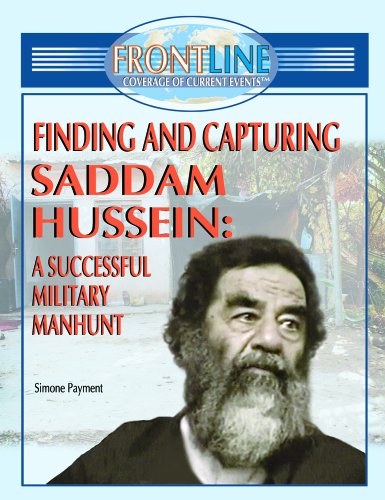 Cover for Simone Payment · Finding and Capturing Saddam Hussein: a Successful Military Manhunt (Frontline Coverage of Current Events) (Hardcover Book) (2004)