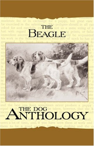 Cover for The Beagle - a Dog Anthology (A Vintage Dog Books Breed Classic) (Paperback Book) (2007)