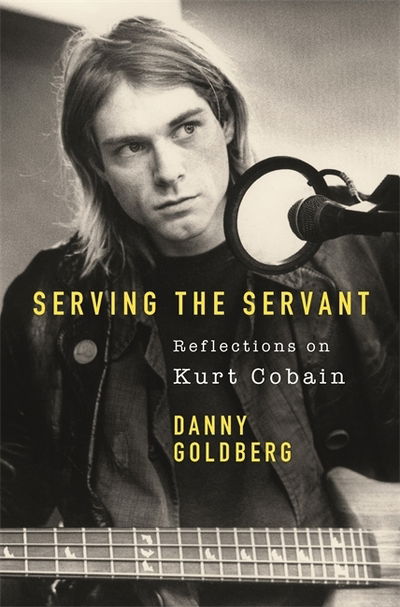 Cover for Kurt Cobain · Serving The Servant: Remembering Kurt Cobain (Bog) (2020)