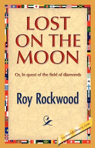 Cover for Roy Rockwood · Lost on the Moon (Hardcover Book) (2008)