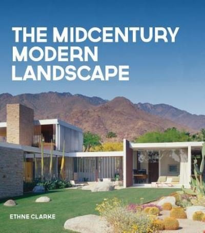 Cover for Ethne Clarke · Midcentury Modern Landscape (Book) (2017)