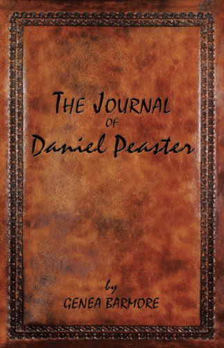 Cover for Genea Barmore · The Journal of Daniel Peaster (Paperback Book) (2009)