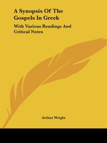 Cover for Arthur Wright · A Synopsis of the Gospels in Greek: with Various Readings and Critical Notes (Paperback Book) (2006)