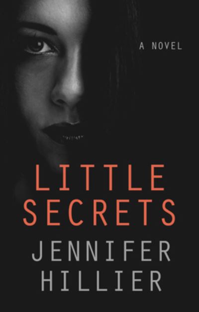 Cover for Jennifer Hillier · Little Secrets (Book) (2020)