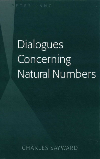 Cover for Charles Sayward · Dialogues Concerning Natural Numbers (Hardcover Book) [New edition] (2009)