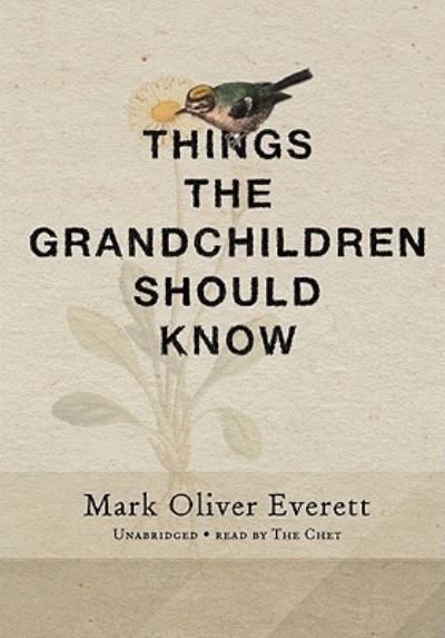 Cover for Everett Mark Oliver · Things the Grandchildren Should Know (CD) (2008)