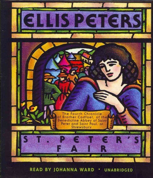 Cover for Ellis Peters · St. Peter's Fair  (Chronicles of Brother Cadfael, Book 4) (The Chronicles of Brother Cadfael) (Audiobook (CD)) [Unabridged edition] (2012)