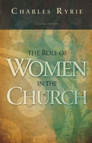 Cover for Charles C. Ryrie · The Role of Women in the Church (Pocketbok) [2nd edition] (2011)