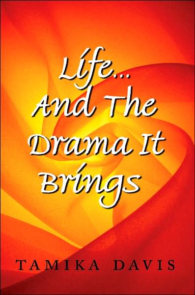 Cover for Tamika Davis · Life...and the Drama It Brings (Paperback Book) (2007)