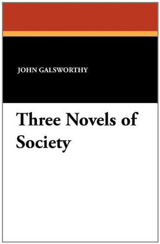 Cover for John Sir Galsworthy · Three Novels of Society (Paperback Book) (2010)