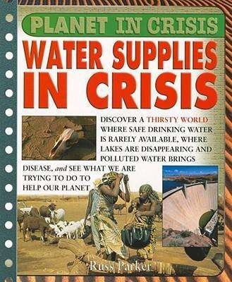 Cover for Steve Parker · Water Crisis (Planet in Crisis) (Paperback Bog) (2009)