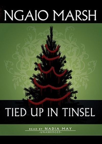 Tied Up in Tinsel - Ngaio Marsh - Music - Blackstone Audiobooks - 9781441746801 - November 20, 2010