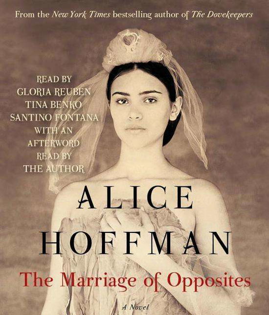 Cover for Alice Hoffman · The Marriage of Opposites (CD) (2015)