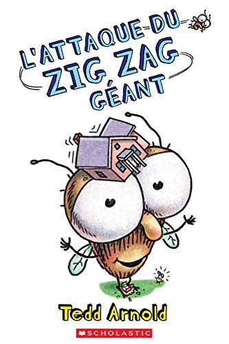 Cover for Tedd Arnold · Zig Zag N° 19 - l'Attaque Du Zig Zag Géant (Paperback Book) (2020)