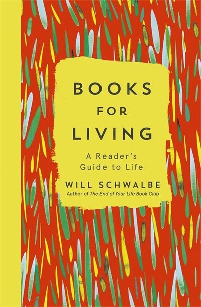 Cover for Will Schwalbe · Books for Living: a reader's guide to life (Taschenbuch) (2018)