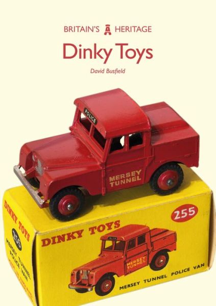 Cover for David Busfield · Dinky Toys - Britain's Heritage (Taschenbuch) (2017)