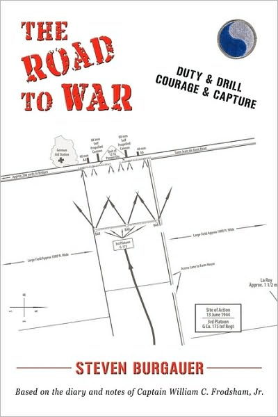 Cover for Steven Burgauer · The Road to War: Duty &amp; Drill, Courage &amp; Capture (Paperback Bog) (2010)