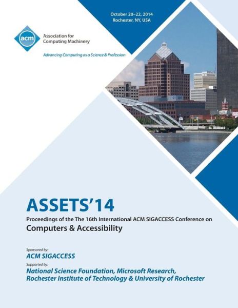 Cover for Assets 14 Conference Committee · ASSETS 14, 16th ACM SIGACCESS Conference on Computers and Accessibility (Paperback Book) (2015)