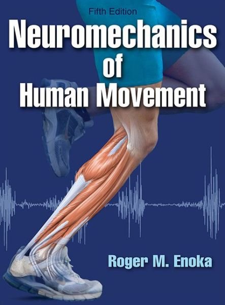 Cover for Roger M. Enoka · Neuromechanics of Human Movement (Hardcover bog) [Fifth edition] (2015)