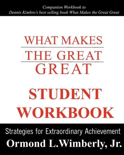 Cover for Ormond L Wimberly Jr · What Makes the Great Great Student Workbook: Strategies for Extraordinary Achievement (Pocketbok) (2010)