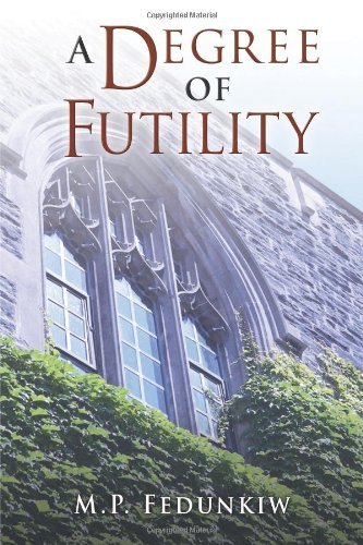 Cover for M P Fedunkiw · A Degree of Futility (Paperback Book) (2014)