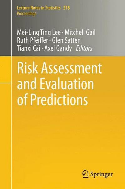 Cover for Mei Ling Ting Lee · Risk Assessment and Evaluation of Predictions - Lecture Notes in Statistics - Proceedings (Paperback Bog) [2013 edition] (2013)