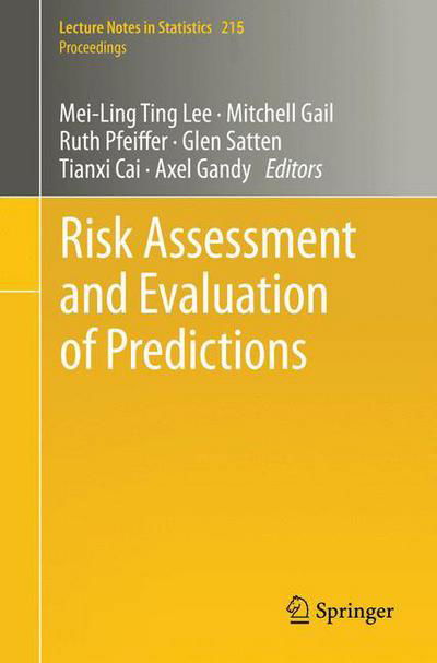 Cover for Mei Ling Ting Lee · Risk Assessment and Evaluation of Predictions - Lecture Notes in Statistics - Proceedings (Paperback Book) [2013 edition] (2013)