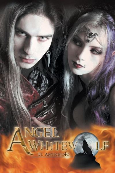 Cover for Anonymous · Angel Whitewolf: El Anticristo (Paperback Book) (2013)