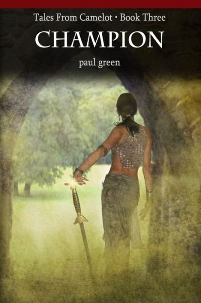 Cover for Paul Green · Tales from Camelot Series 3: Champion (Paperback Book) (2012)
