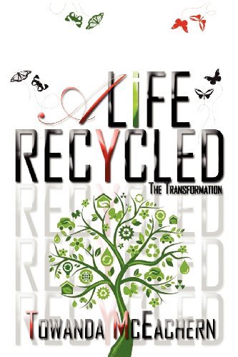 Cover for Towanda Mceachern · A Life Recycled: the Transformation (Taschenbuch) (2012)