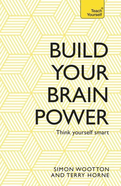 Cover for Simon Wootton · Build Your Brain Power: The Art of Smart Thinking (Paperback Book) (2015)