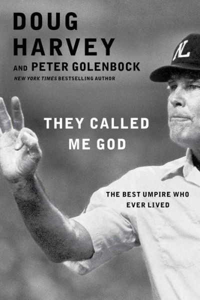 Cover for Peter Golenbock · They Called Me God: the Best Umpire Who Ever Lived (Pocketbok) (2015)