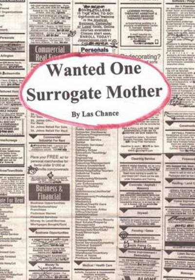 Wanted One Surrogate Mother - Las Chance - Books - Authorhouse - 9781477262801 - August 29, 2012