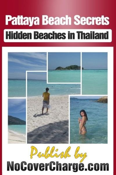 Cover for Paradee Muenthaisong · Pattaya Beach Secrets - Hidden Beaches in Thailand: Discover Thailand Miracles (Discover Thailand's Miracles) (Paperback Bog) (2012)