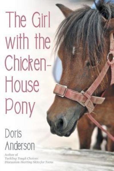 Cover for Doris Anderson · The Girl with the ChickenHouse Pony (Taschenbuch) (2015)