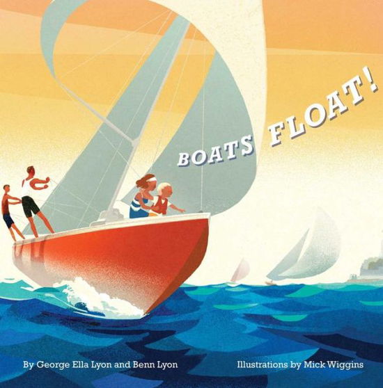 Cover for George Ella Lyon · Boats Float! (Hardcover Book) (2015)