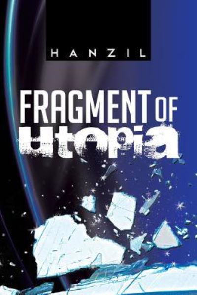 Cover for Hanzil · Fragment of Utopia (Paperback Book) (2013)