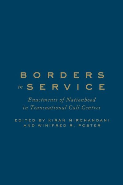 Cover for Kiran Mirchandani · Borders in Service: Enactments of Nationhood in Transnational Call Centres (Hardcover Book) (2016)