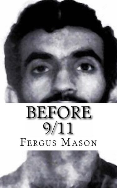 Cover for Fergus Mason · Before 9/11: a Biography of World Trade Center Mastermind Ramzi Yousef (Paperback Book) (2013)
