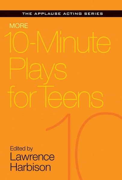 Cover for Lawrence Harbison · More 10-Minute Plays for Teens - Applause Acting Series (Paperback Book) (2015)