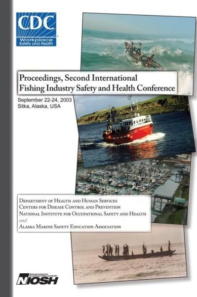 Cover for Department of Health and Human Services · Proceedings of the Second International Fishing Industry Safety and Health Conference (Paperback Bog) (2014)