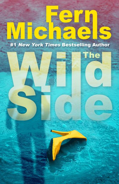 Cover for Fern Michaels · The Wild Side: A Gripping Novel of Suspense (Inbunden Bok) (2024)