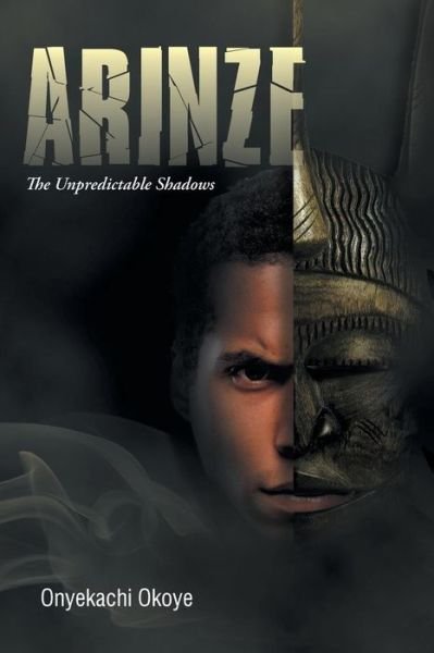 Cover for Onyekachi Okoye · Arinze: the Unpredictable Shadows (Pocketbok) (2014)