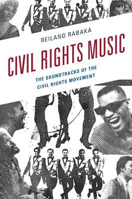 Cover for Reiland Rabaka · Civil Rights Music: The Soundtracks of the Civil Rights Movement (Pocketbok) (2016)