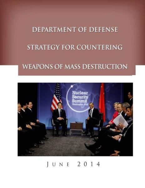 Cover for Department of Defense · Department of Defense Strategy for Countering Weapons of Mass Destruction (Paperback Book) (2014)