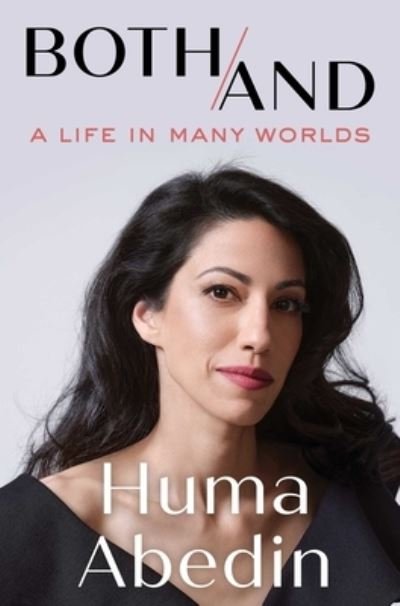 Both / And: A Memoir - Huma Abedin - Livros - Scribner - 9781501194801 - 2 de novembro de 2021