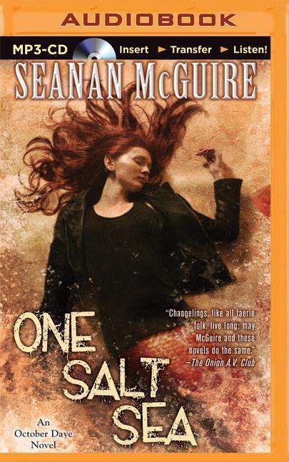 One Salt Sea: an October Daye Novel - Seanan Mcguire - Audio Book - Brilliance Audio - 9781501264801 - July 28, 2015