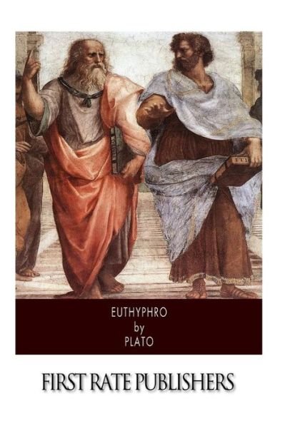 Euthyphro - Plato - Books - CreateSpace Independent Publishing Platf - 9781502324801 - September 10, 2014