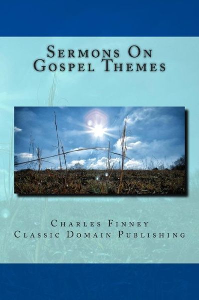 Cover for Charles Finney · Sermons on Gospel Themes (Paperback Book) (2014)